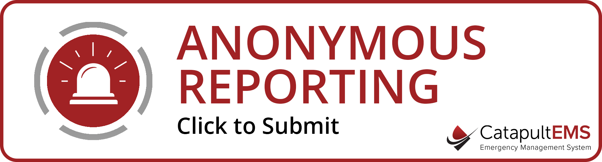 Anonymous Reporting.  Click here to report!